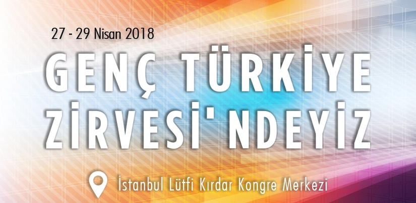 Genç Türkiye Zirvesi Başlıyor