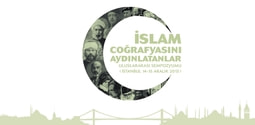 İslâm Coğrafyasını Aydınlatanlar Uluslararası İstanbul Sempozyumu