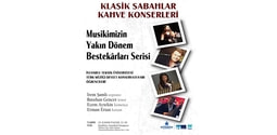 Klasik Sabahlar Kahve Konserleri başlıyor