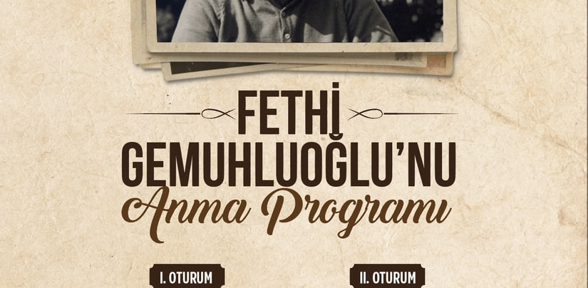 VEFATININ 40. YILINDA FETHİ GEMUHLUOĞLU