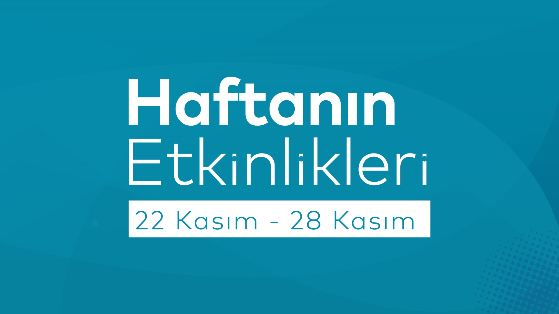 haftanin etkinlikleri 22 28 kasim kultur istanbul