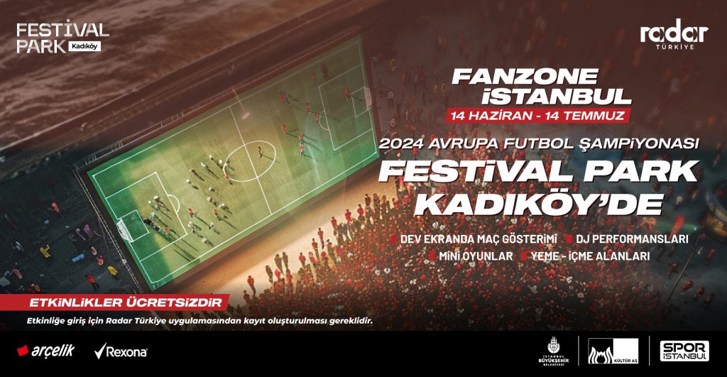 Dev ekranda ücretsiz maç coşkusu Fanzone İstanbul ile Festival Park
