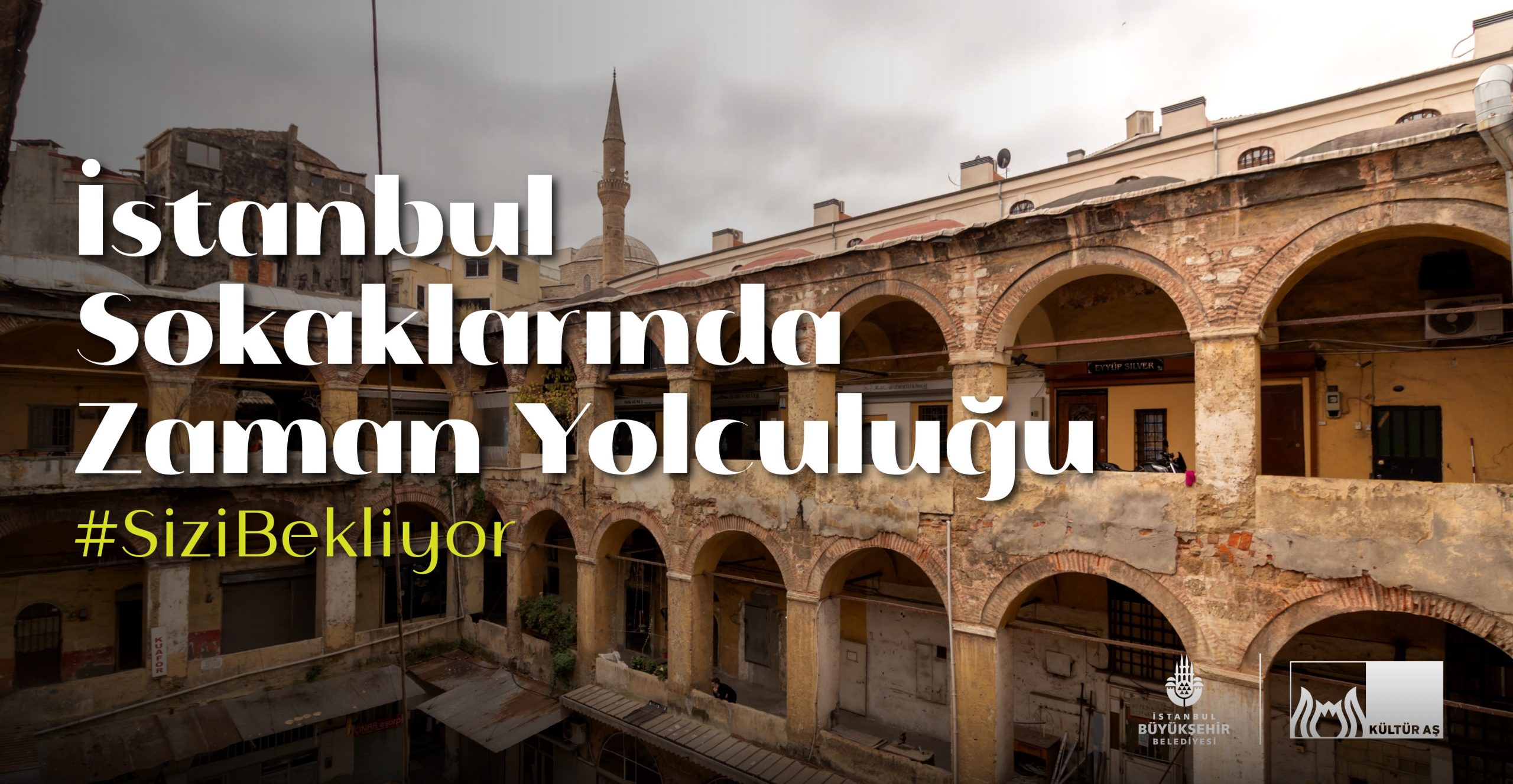 İstanbul Sokaklarında Zaman Yolculuğu #SiziBekliyor