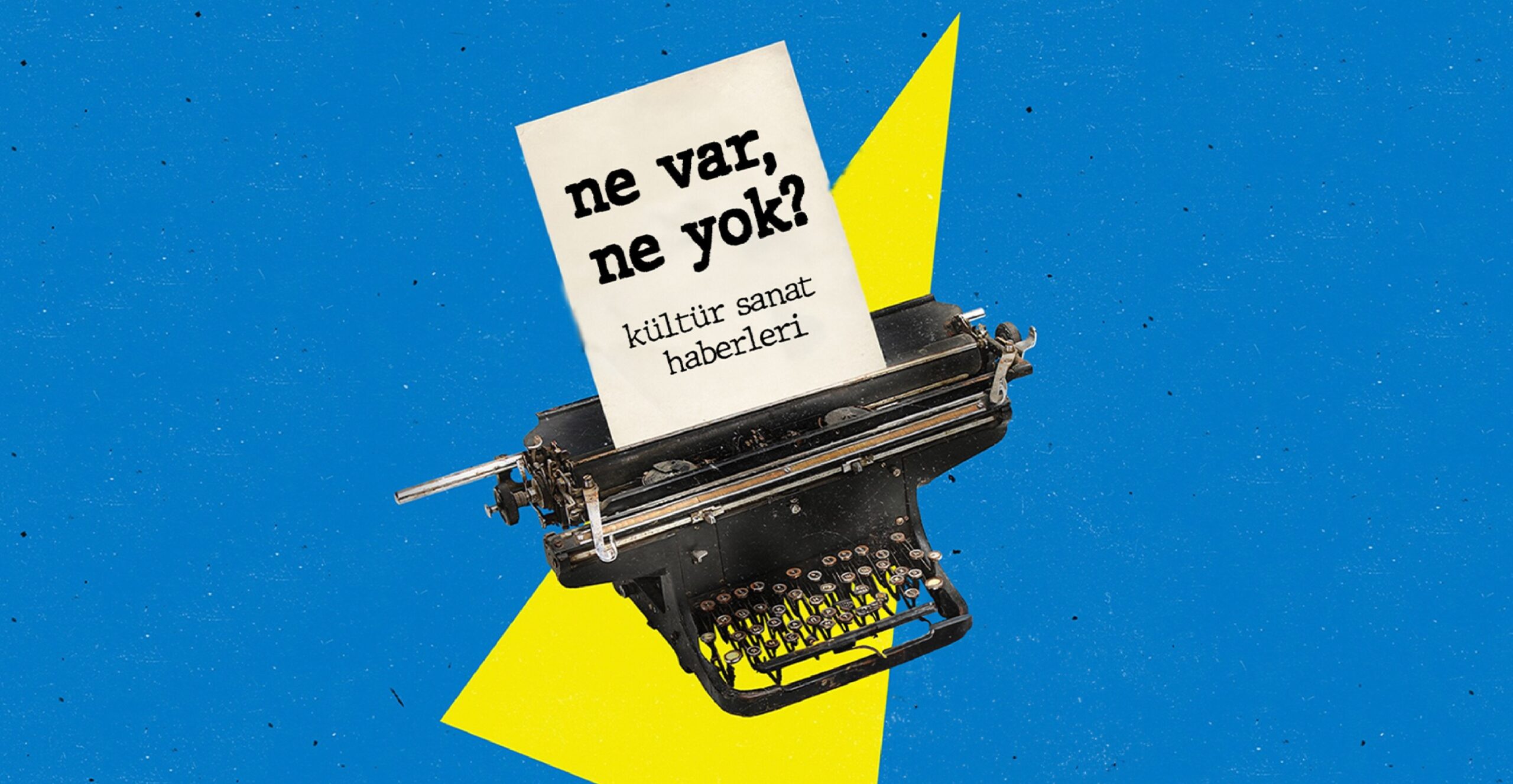 Ne var ne yok?
